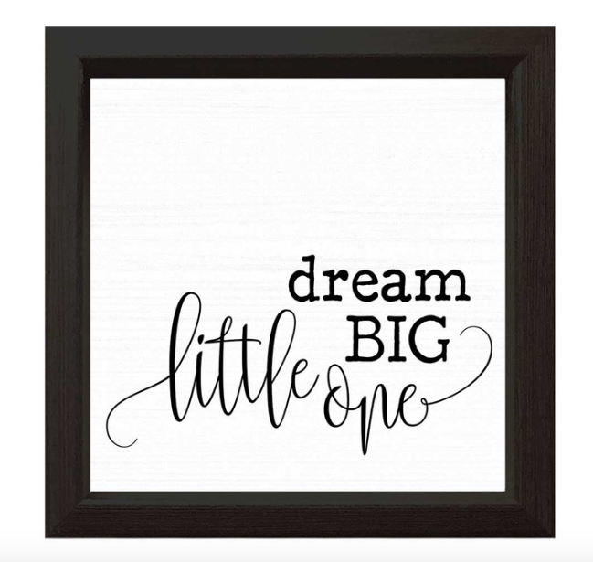 DREAM BIG LITTLE ONE- WOOD SIGN-WHT